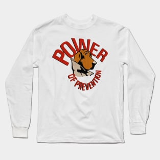 power of prevention Long Sleeve T-Shirt